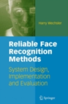 Reliable Face Recognition Methods : System Design, Implementation and Evaluation