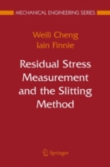 Residual Stress Measurement and the Slitting Method