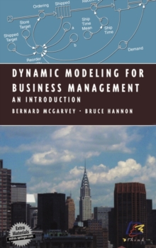 Dynamic Modeling for Business Management : An Introduction, Hardback Book Dynamic Modeling for Business Management : An Introduction, Hardback Book