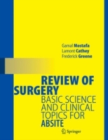 Review of Surgery : Basic Science and Clinical Topics for ABSITE