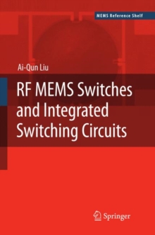 RF MEMS Switches and Integrated Switching Circuits, Hardback Book RF MEMS Switches and Integrated Switching Circuits, Hardback Book