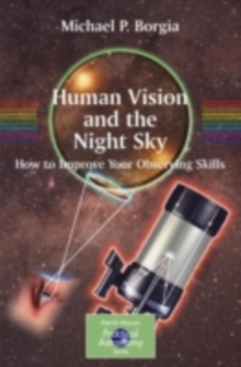 Human Vision and The Night Sky : How to Improve Your Observing Skills