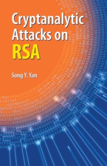 Cryptanalytic Attacks on RSA, Hardback Book Cryptanalytic Attacks on RSA, Hardback Book
