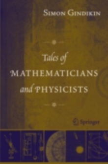 Tales of Mathematicians and Physicists