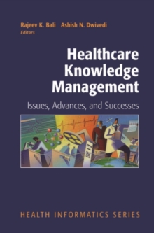 Healthcare Knowledge Management : Issues, Advances and Successes