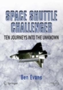 Space Shuttle Challenger : Ten Journeys into the Unknown