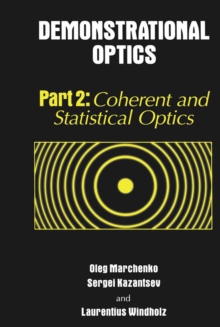 Demonstrational Optics : Part 2, Coherent and Statistical Optics