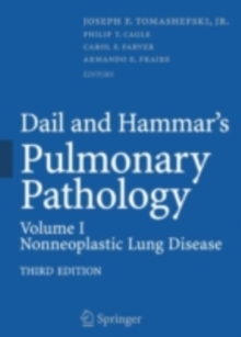 Dail and Hammar's Pulmonary Pathology : Volume I: Nonneoplastic Lung Disease