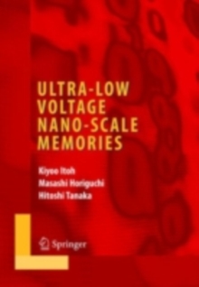 Ultra-Low Voltage Nano-Scale Memories