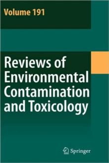 Reviews of Environmental Contamination and Toxicology 191, Hardback Book Reviews of Environmental Contamination and Toxicology 191, Hardback Book