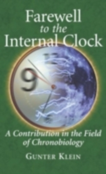 Farewell to the Internal Clock : A contribution in the field of chronobiology