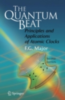 The Quantum Beat : Principles and Applications of Atomic Clocks