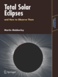 Total Solar Eclipses and How to Observe Them