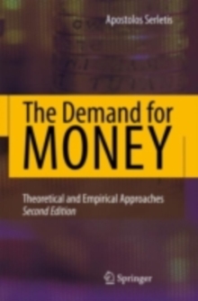 The Demand for Money : Theoretical and Empirical Approaches