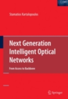 Next Generation Intelligent Optical Networks : From Access to Backbone