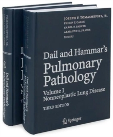 Dail and Hammar's Pulmonary Pathology : Volume I: Non-neoplastic Lung Disease Volume II: Neoplastic Lung Disease, Hardback Book Dail and Hammar's Pulmonary Pathology : Volume I: Non-neoplastic Lung Disease Volume II: Neoplastic Lung Disease, Hardback Book