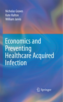 Economics and Preventing Healthcare Acquired Infection