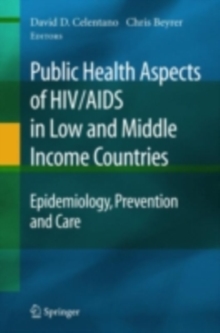 Public Health Aspects of HIV/AIDS in Low and Middle Income Countries : Epidemiology, Prevention and Care