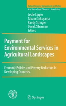 Payment for Environmental Services in Agricultural Landscapes : Economic Policies and Poverty Reduction in Developing Countries