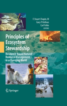 Principles of Ecosystem Stewardship : Resilience-Based Natural Resource Management in a Changing World