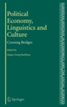 Political Economy, Linguistics and Culture : Crossing Bridges