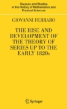 The Rise and Development of the Theory of Series up to the Early 1820s