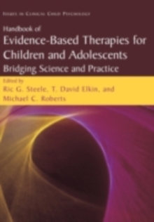 Handbook of Evidence-Based Therapies for Children and Adolescents : Bridging Science and Practice