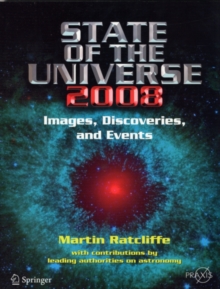 State of the Universe 2008 : New Images, Discoveries, and Events