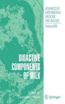 Bioactive Components of Milk, Hardback Book Bioactive Components of Milk, Hardback Book
