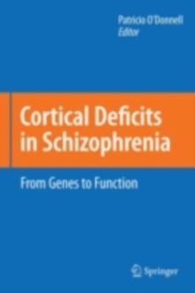 Cortical Deficits in Schizophrenia : From Genes to Function