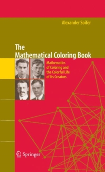 The Mathematical Coloring Book : Mathematics of Coloring and the Colorful Life of its Creators