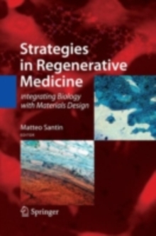 Strategies in Regenerative Medicine : Integrating Biology with Materials Design