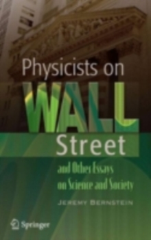 Physicists on Wall Street and Other Essays on Science and Society