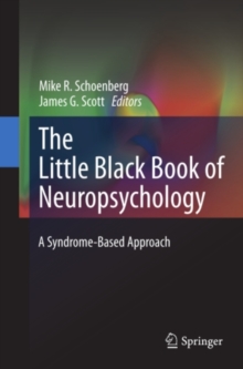 The Little Black Book of Neuropsychology : A Syndrome-Based Approach