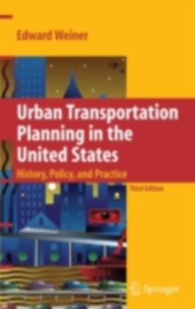 Urban Transportation Planning in the United States : History, Policy, and Practice