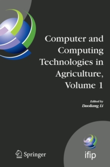 Computer and Computing Technologies in Agriculture, Volume I : First IFIP TC 12 International Conference on Computer and Computing Technologies in Agriculture (CCTA 2007), Wuyishan, China, August 18-2