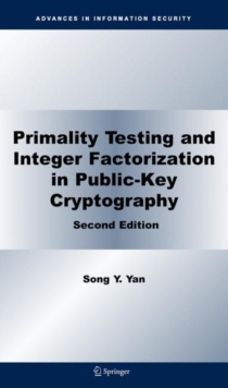 Primality Testing and Integer Factorization in Public-Key Cryptography, Hardback Book Primality Testing and Integer Factorization in Public-Key Cryptography, Hardback Book