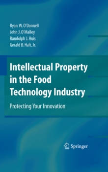 Intellectual Property in the Food Technology Industry : Protecting Your Innovation