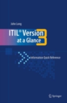 ITIL Version 3 at a Glance : Information Quick Reference