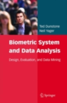 Biometric System and Data Analysis : Design, Evaluation, and Data Mining