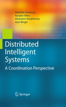 Distributed Intelligent Systems : A Coordination Perspective