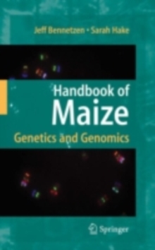 Handbook of Maize : Genetics and Genomics