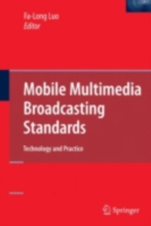 Mobile Multimedia Broadcasting Standards : Technology and Practice