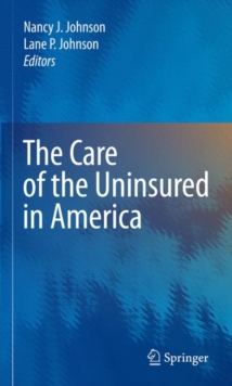 The Care of the Uninsured in America