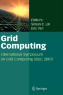 Grid Computing : International Symposium on Grid Computing (ISGC 2007)