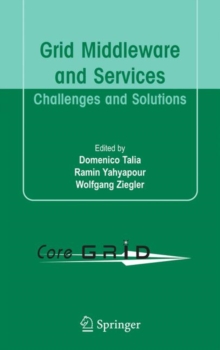 Grid Middleware and Services : Challenges and Solutions, Hardback Book Grid Middleware and Services : Challenges and Solutions, Hardback Book