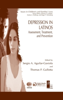 Depression in Latinos : Assessment, Treatment, and Prevention, Hardback Book Depression in Latinos : Assessment, Treatment, and Prevention, Hardback Book