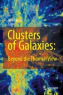 Clusters of Galaxies: Beyond the Thermal View