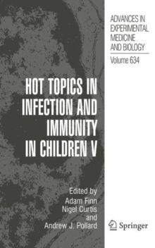 Hot Topics in Infection and Immunity in Children V, Hardback Book Hot Topics in Infection and Immunity in Children V, Hardback Book