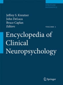 Encyclopedia of Clinical Neuropsychology, Hardback Book Encyclopedia of Clinical Neuropsychology, Hardback Book